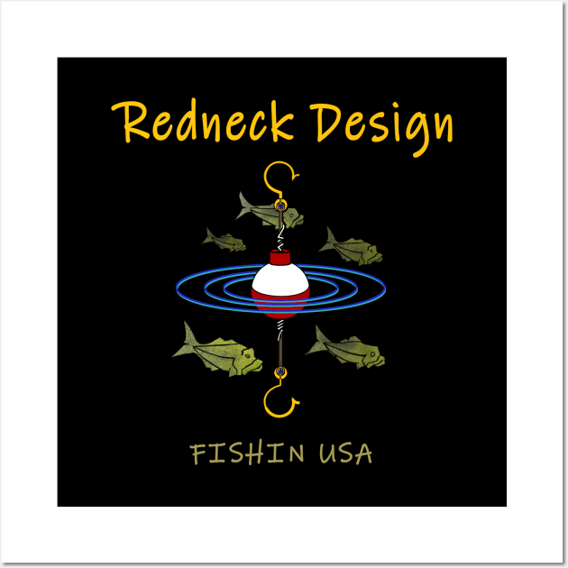 Redneck Designed Fishing Bobber Wall Art by The Witness